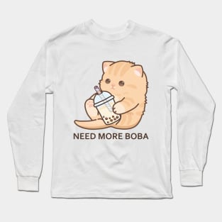 Baby Kitten Needs More Boba! Long Sleeve T-Shirt